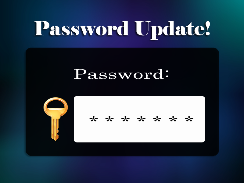 Update Your Passwords at Least Once or Twice a Year