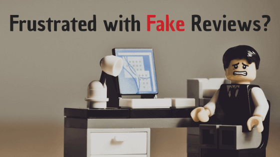 Frustrated with Fake Reviews?
