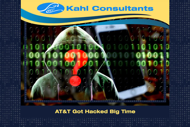 Kahl Consultants ATT Got Hacked Big Time