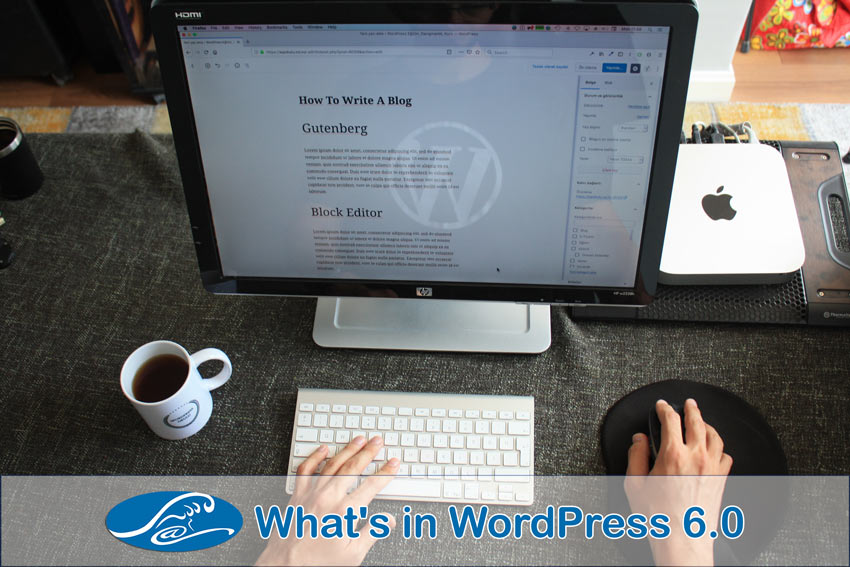 Kahl Consultants Whats in WordPress 6
