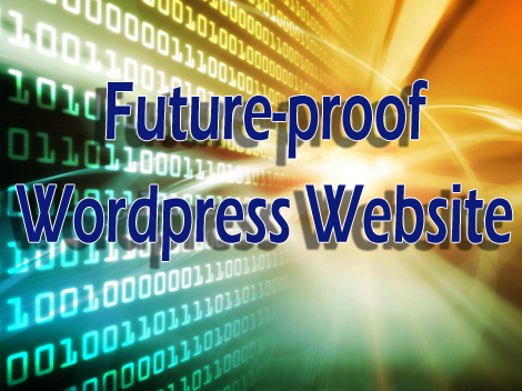 10 Tips to Future Proof Your WordPress Website